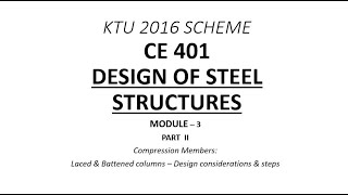 Laced amp Battened Columns  DSS  Module 3  Part 2  KTU BTech CE S7  Free Online Class [upl. by Hsotnas]