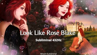 LOOK LIKE ROSE BLAKE  Rose Blake from the manhwa quotLily of the Valleyquot🌹 Subliminal 432Hz [upl. by Leslie]