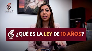 ¿Qué es la ley de 10 años [upl. by Anelhtak]