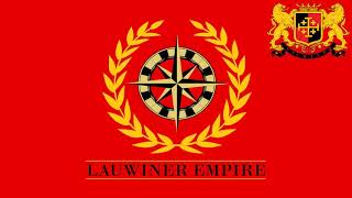 Anthem of the Lauwiner Empire  Lauwiner Imperium Sempiternum [upl. by Nickerson]