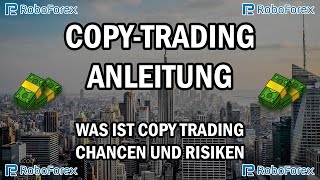 Roboforex Copy Trading  Was ist Copy Trading  Chancen und Risiken [upl. by Lissie]