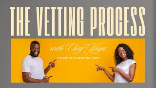 The Science of Righteous Family The Vetting Process  The Woman [upl. by Aerdied]