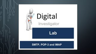 Digital Investigator Lab 5 SMTP POP3 and IMAP [upl. by Aivataj597]