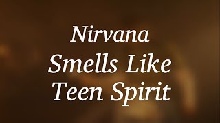 Nirvana  Smells Like Teen Spirit Lyrics [upl. by Kenton]