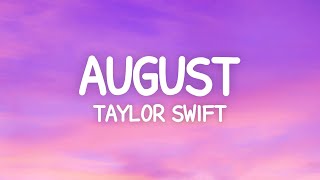 Taylor Swift  august Lyrics [upl. by Morvin466]