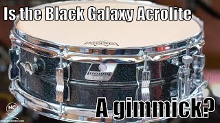 Is the Black Galaxy Ludwig Acrolite a gimmick [upl. by Airbmac]