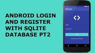 ANDROID LOGIN AND REGISTER WITH SQLITE DATABASE PT2 [upl. by Ihn]