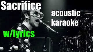 Sacrifice  Elton John  Acoustic InstrumentalKaraoke [upl. by Nyrac]