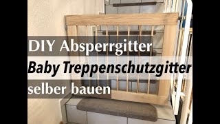 DIY Absperrgitter Baby Treppenschutzgitter selber bauen  so gehts [upl. by Ydisac]