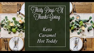 Keto Caramel Hot Toddy  30 Days of Thanksgiving [upl. by Ennybor939]