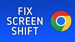 How to Fix Google Chrome Screen Shifts to the Right or Left [upl. by Siver]