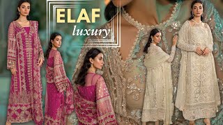 Elaf Luxury Formals 2024 ♥️ New Arrivals 💯 Master Replica  Party Wear  Wedding Wear  A Quality [upl. by Rochelle]