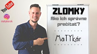 ZLOMKY  ako ich SPRÁVNE PREČÍTAŤ [upl. by Candie]