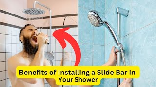 The Benefits of Installing a Slide Bar in Your Shower [upl. by Dnomra113]