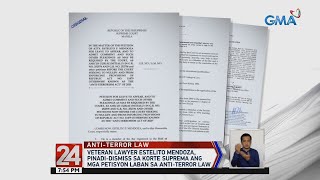 24 Oras Veteran Lawyer Estelito Mendoza pinadidismiss sa Korte Suprema ang mga petisyon [upl. by Latvina706]