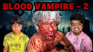 Blood Vampire  2 🧛 😡  Arun Karthick [upl. by Izmar]