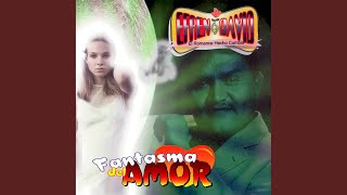 Fantasma del Amor [upl. by Retrop]