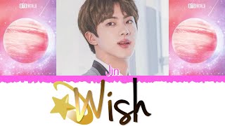 💫 BTS 방탄소년단 Jin  Wish BTS WORLD Soundtrack Color Coded Lyrics Audio 💫 [upl. by Onahpets282]