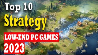 Top 10 Strategy Games in 2023 for Lowend PC [upl. by Nyret857]