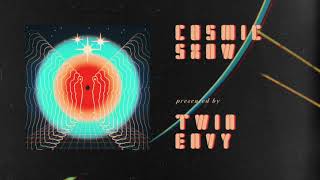 TWIN ENVY  COSMIC SHOW [upl. by Troy]