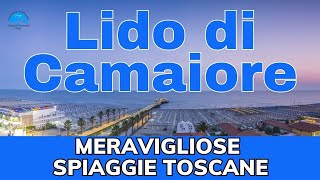 Lido di Camaiore una delle migliori destinazioni estive in Toscana [upl. by Arraes42]