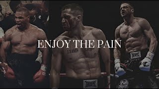 ENJOY THE PAIN [upl. by Garzon]