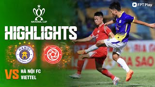 HIGHLIGHTS HÀ NỘI FC  VIETTEL  SIÊU PHẨM TẠO ĐỊA CHẤN NỖ LỰC BẤT THÀNH  CÚP QUỐC GIA 2023 [upl. by Ennaira]