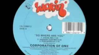 Corporation Of One  So Where Are You Vocal Mix [upl. by Enelhtak]