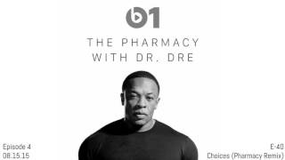 Dr Dre on Beats 1 E40 quotChoicesquot Pharmacy Remix Explicit [upl. by Feigin]