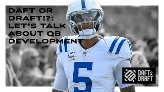 Daft or Draft Talking Anthony Richardson and the NFLs horrid pattern of QB development [upl. by Ynittirb527]