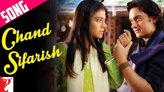 Chand Sifarish  Full Song  Fanaa  Aamir Khan Kajol  Shaan Kailash Kher  JatinLalit  Prasoon [upl. by Hake]