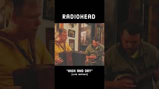 Radiohead quotHigh and Dryquot Live acoustic instrumental Box and Mandolin [upl. by Glick]