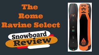 The 2023 Rome Ravine Select Snowboard Review [upl. by Briggs924]