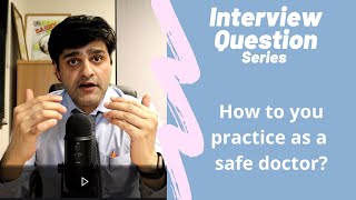 Commonly asked NHS Interview Question  How do you practice as a Safe Doctor [upl. by Spieler]