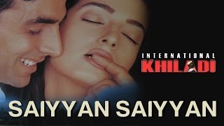 Saiyyan Saiyyan  Video Song  International Khiladi  Akshay Kumar amp Twinkle Khanna [upl. by Huoh]