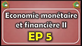 EP5 intermédiation financière part 1 [upl. by Bosch638]