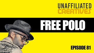 Free Polo  Unaffiliated Creatives Podcast Episode 81 podcast trending music [upl. by Cnut]