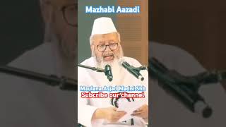 Mazhabi Aazadi Maulana Asjad Madni Sahab DBa [upl. by Ynar]