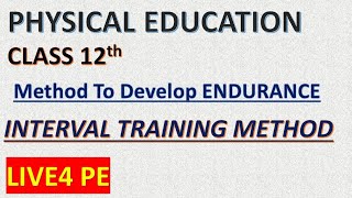 Interval Training Method  Method to develop Endurance  Class 12  BPEd  MPEd [upl. by Anole940]