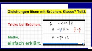 Gleichungen lösen mit Brüchen Klasse7 Teil8 Übung mit Tricks bei Brüchen [upl. by Cammy]