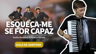 Como tocar ESQUEÇAME SE FOR CAPAZ na Sanfona  Marília Mendonça  Aula de Acordeon [upl. by Swart]