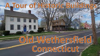 Some Great Buildings in Old Wethersfield CT [upl. by Fermin]