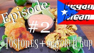 Ep 2 the VeganRican  Tostones  mayoketchup [upl. by Eisor]