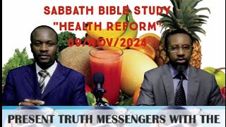 SABBATH BIBLE STUDY  HEALTH REFORM 09 11 24 [upl. by Sikko]