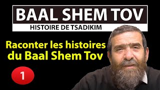 HISTOIRE DE TSADIKIM 1  BAAL SHEM TOV  Raconter les histoires du Baal Shem Tov  Avi Assouline [upl. by Tombaugh]