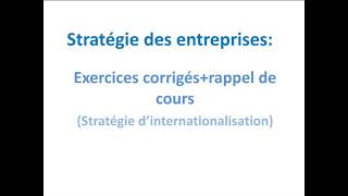 Stratégie des entreprises exercices corrigésstratégie dinternationalisation 2ieme bac [upl. by Kurtzig234]