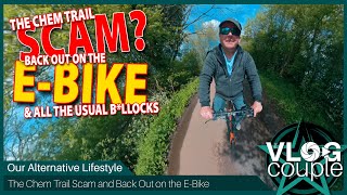 The Chem Trail Scam and Back Out on the EBike [upl. by Duky]