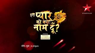 Iss Pyaar Ko Kya Naam Doon Star Plus Promo [upl. by Blair464]