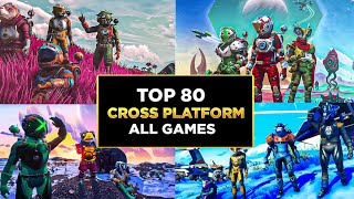 Top 50 Best CROSSPLATFORM Games of All Time Xbox Play Switch Mobile Pc [upl. by Zehcnas874]