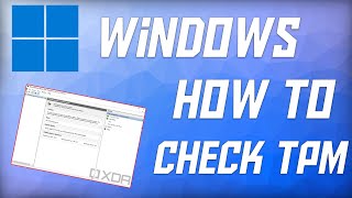 Windows  How to Check if You Have TPM Check TPM Status amp Version [upl. by Duile117]